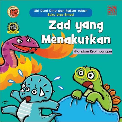 SIRI DANI DINO DAN RAKAN-RAKAN - BUKU URUS EMOSI - ZAD YANG MENAKUTKAN