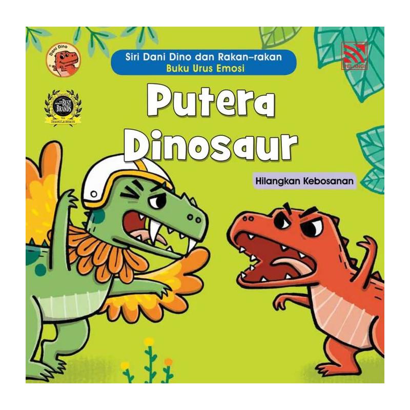 SIRI DANI DINO DAN RAKAN-RAKAN - BUKU URUS EMOSI - PUTERA DINOSAUR