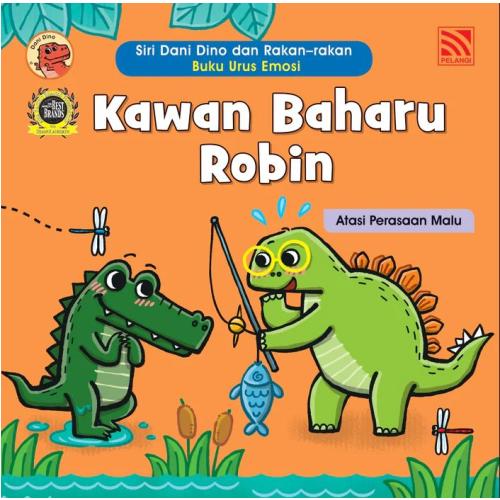 SIRI DANI DINO DAN RAKAN-RAKAN - BUKU URUS EMOSI - KAWAN BAHARU ROBIN