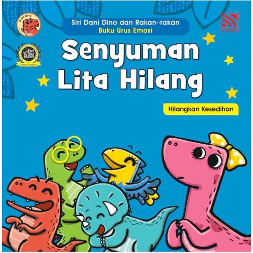 SIRI DANI DINO DAN RAKAN-RAKAN - BUKU URUS EMOSI - SENYUMAN LITA HILANG