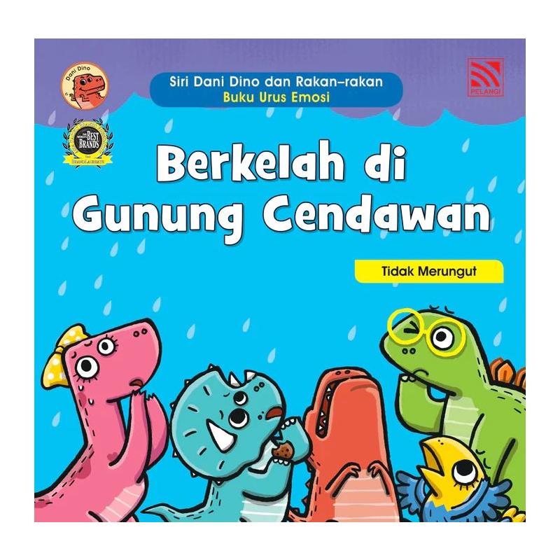 SIRI DANI DINO DAN RAKAN-RAKAN - BUKU URUS EMOSI - BERKELAH DI GUNUNG CENDAWAN