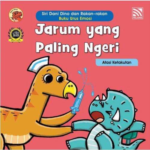 SIRI DANI DINO DAN RAKAN-RAKAN - BUKU URUS EMOSI - JARUM YANG PALING NGERI