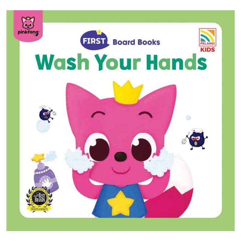 PINKFONG FIRST BOARD BOOKS - WASH YOUR HANDS