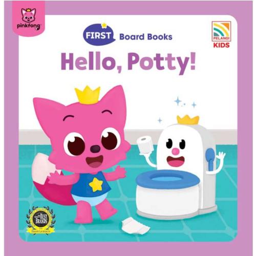 PINKFONG FIRST BOARD BOOKS - HELLO, POTTY!