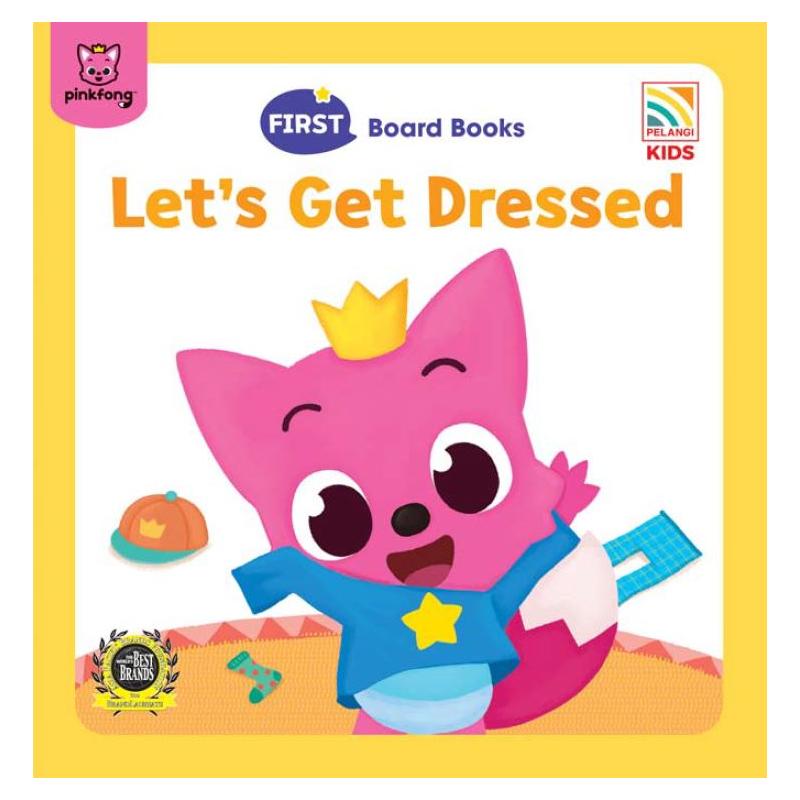 PINKFONG FIRST BOARD BOOKS - LET'S GET DRESSED